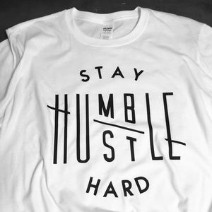 New Handmade Stay Humble Hustle Hard shirt.